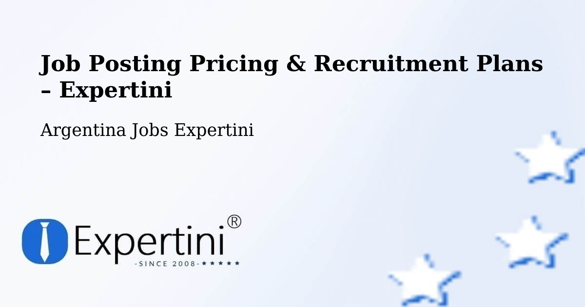 Job Posting Pricing & Recruitment Plans – General San Martín - General San Martín, Argentina Jobs Expertini